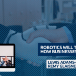 ROBOTICS WILL TRANSFORM HOW BUSINESSES OPERATE. (1) ROBOTICS WILL TRANSFORM HOW BUSINESSES OPERATE. (1)