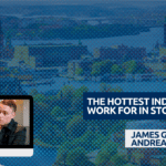 THE HOTTEST INDSUSTRIES TO WORK FOR IN STOCKHOLM.