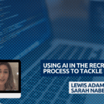 USING AI IN THE RECRUITMENT PROCESS TO TACKLE BIAS.